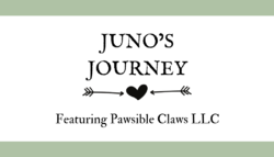 Juno’s Journey/Pawsible Claws LLC